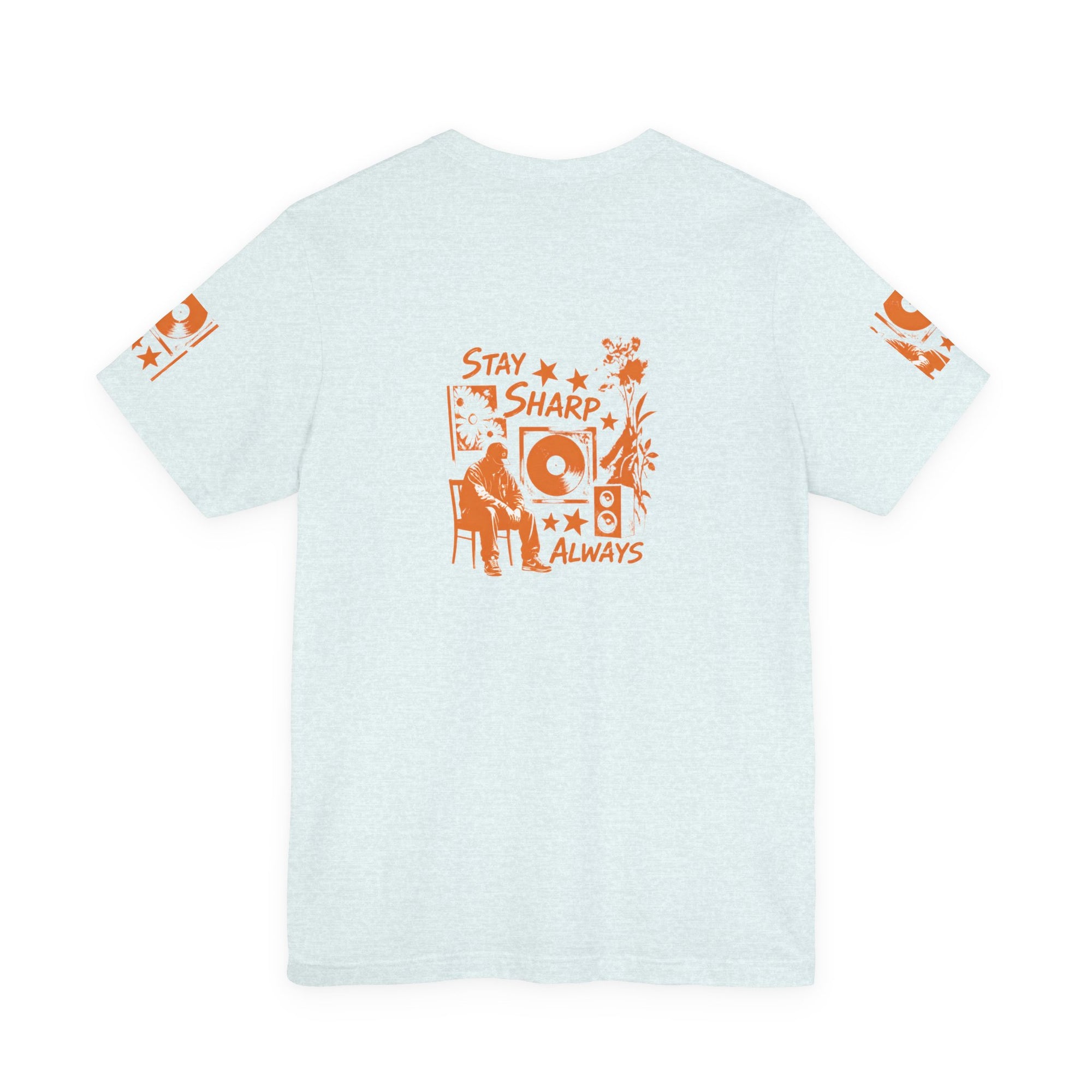 Stay Sharp Always - Streetwear T-Shirt